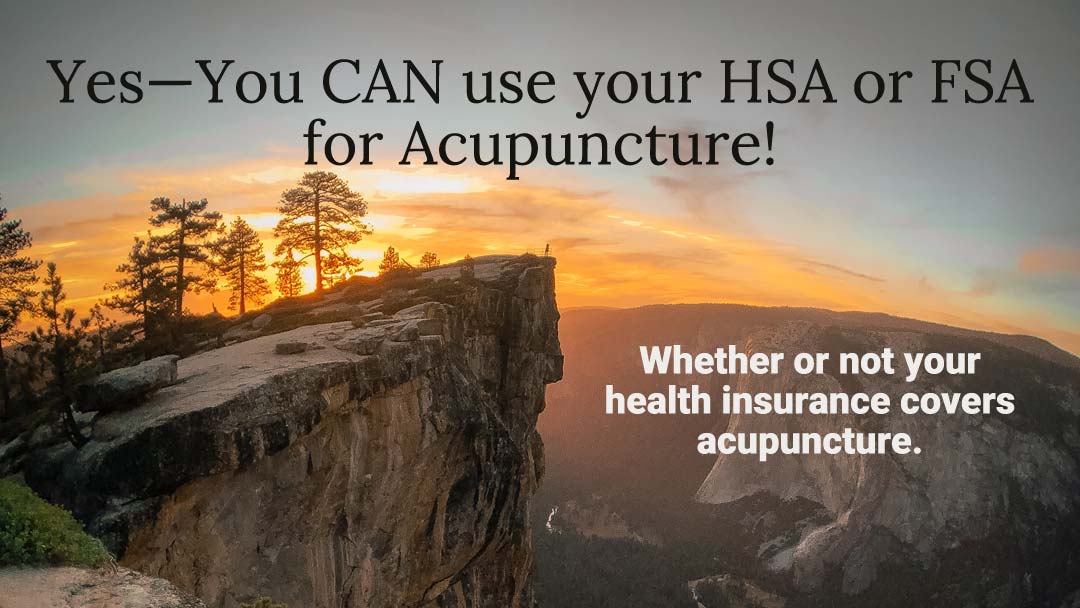 Use Your HSA or FSA for Acupuncture at Transformational Acupuncture